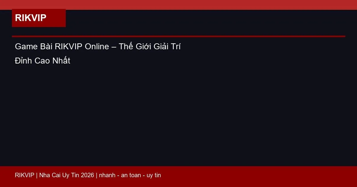 game bai rikvip online featured