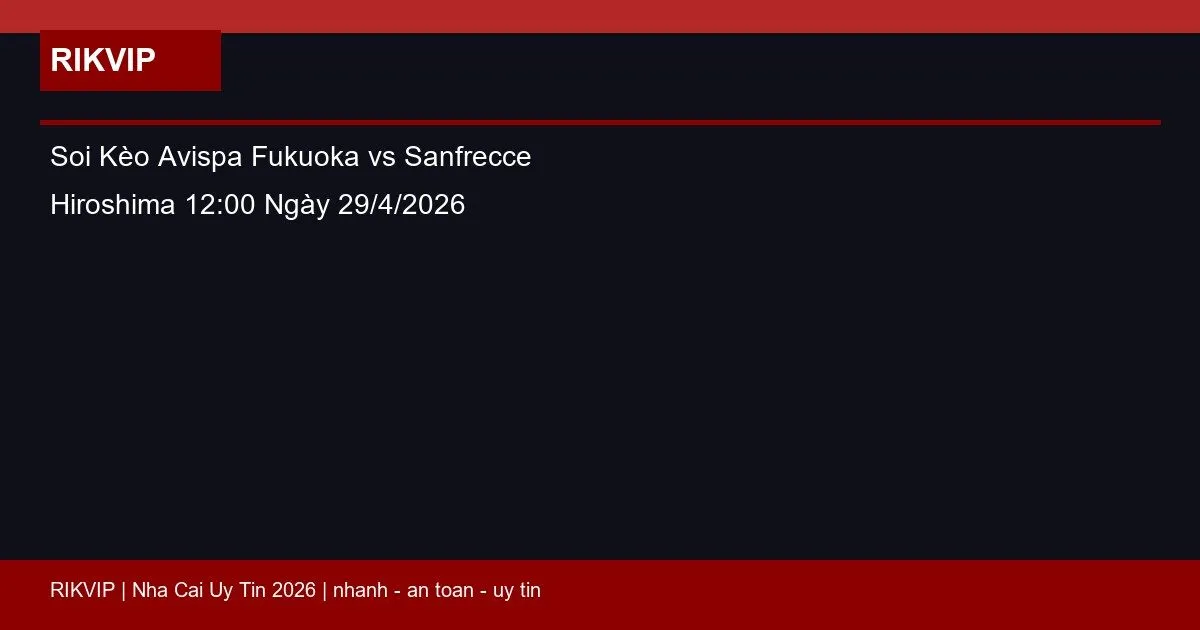 soi keo avispa fukuoka vs sanfrecce hiroshima featured